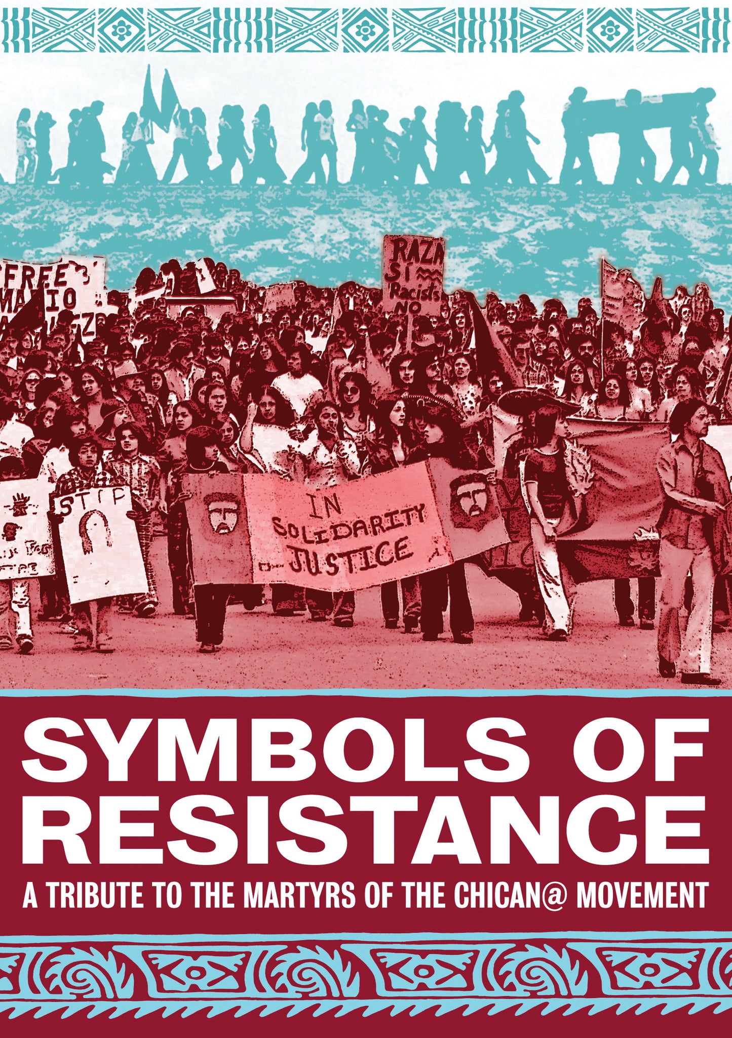 Symbols of Resistance: A Tribute to the Martyrs of the Chican@ Movement cover art