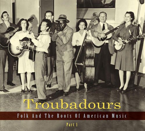 Troubadours: Folk and the Roots of American Music, Pt. 1 cover art