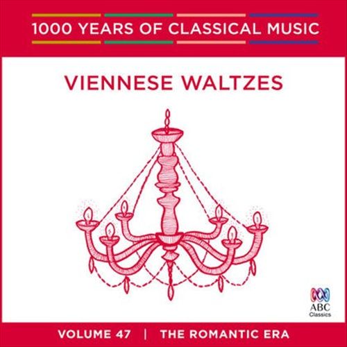 1000 Years of Classical Music, Vol. 47: The Romantic Era - Viennese Waltzes cover art