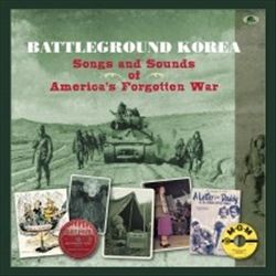 Battleground Korea: Songs and Sounds of America's Forgotten War cover art