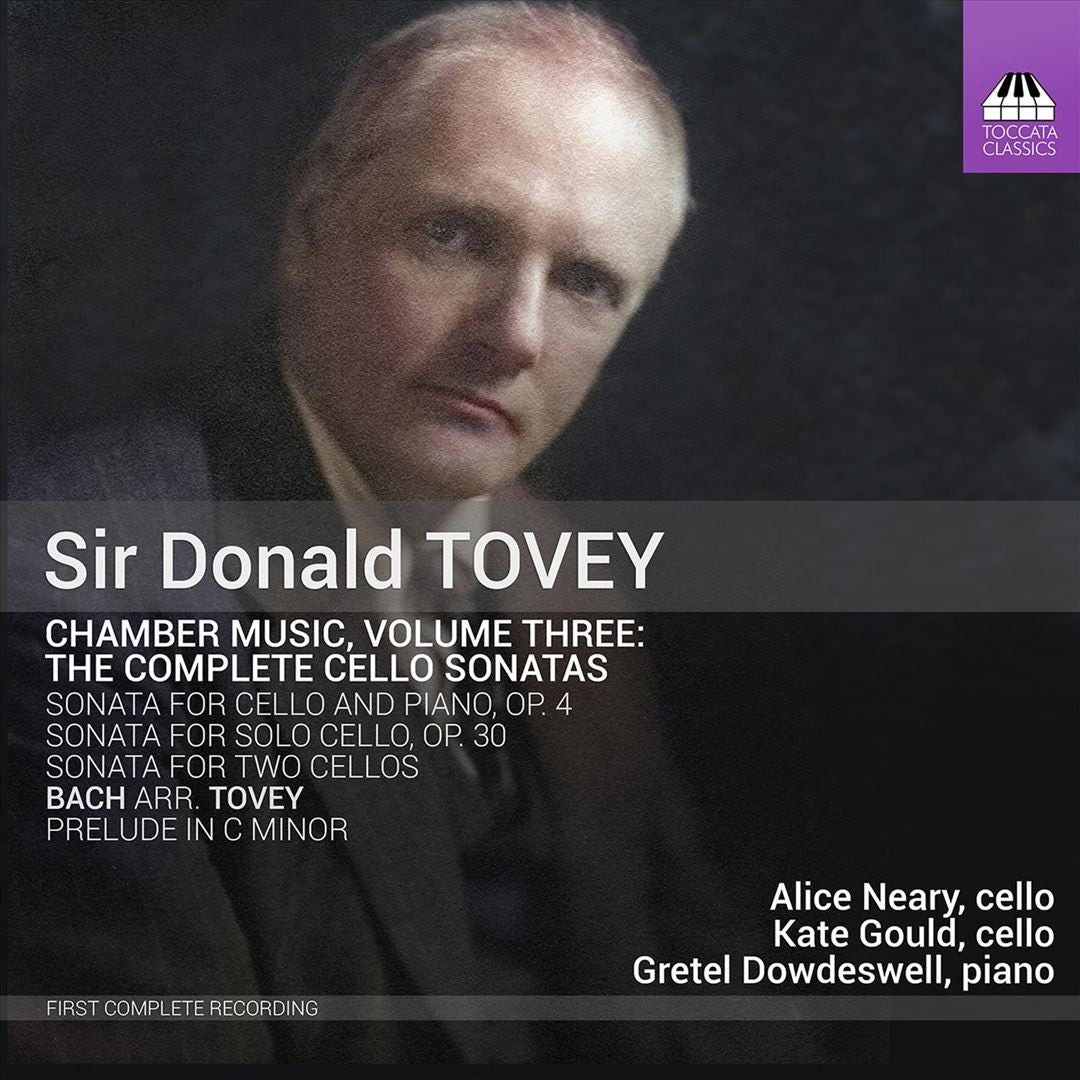 Sir Donald Tovey: Chamber Music, Vol. 3 - The Complete Cello Sonatas cover art
