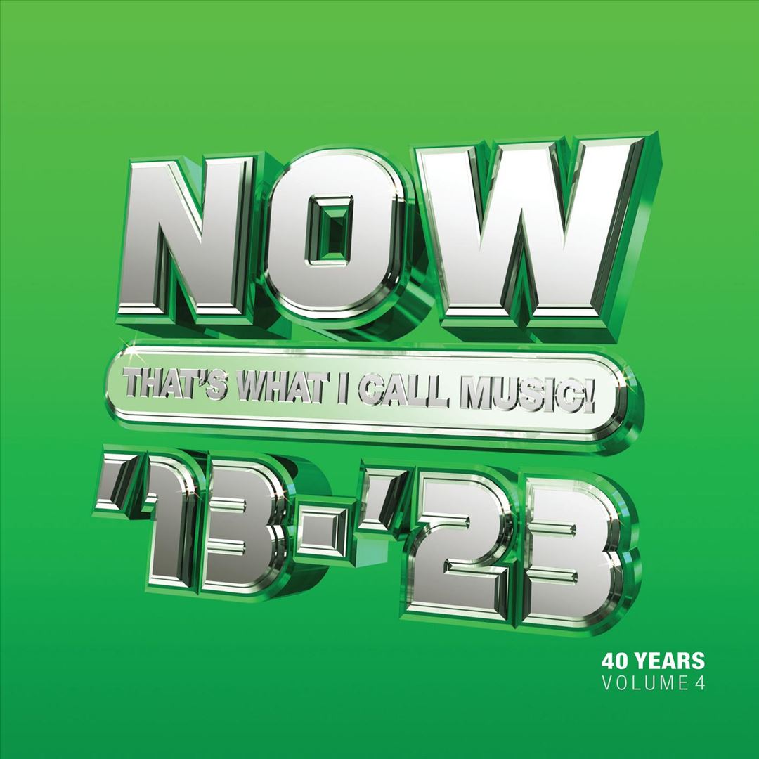 Now That's What I Call 40 Years, Vol. 4: 2013-2023 cover art