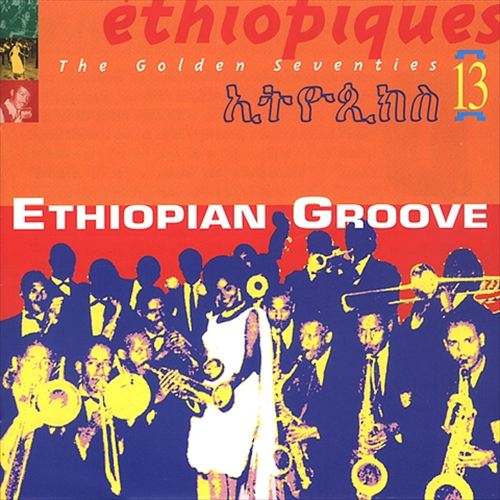 Ethiopiques, Vol. 13: Ethiopian Groove cover art
