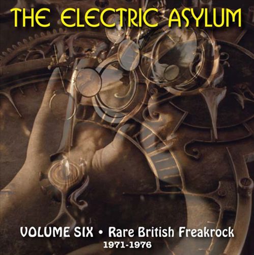 Electric Asylum, Vol. 6: Rare British Freakrock 1971-1976 cover art