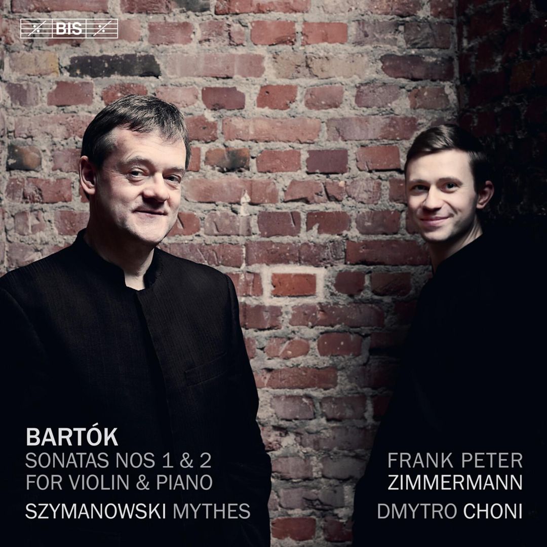 Bartók: Sonatas Nos 1 & 2 for violin & piano; Szymanowski: Mythes cover art