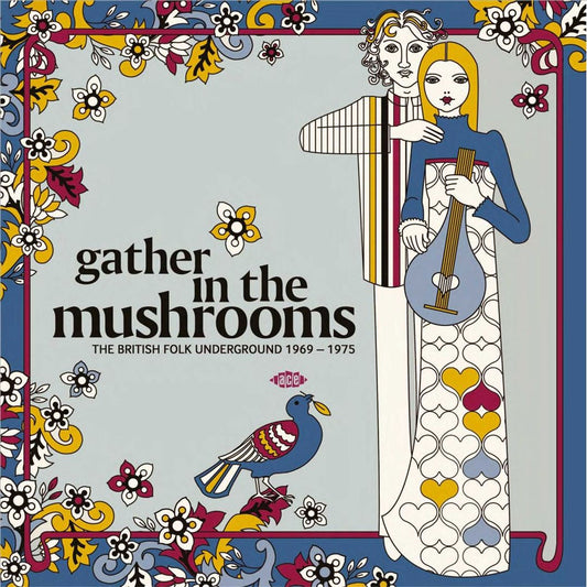 Gather in the Mushrooms: British Folk Underground cover art