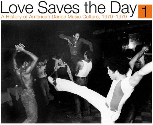 Love Saves the Day: A History of American Dance Music Culture 1970-1979 [LP] cover art