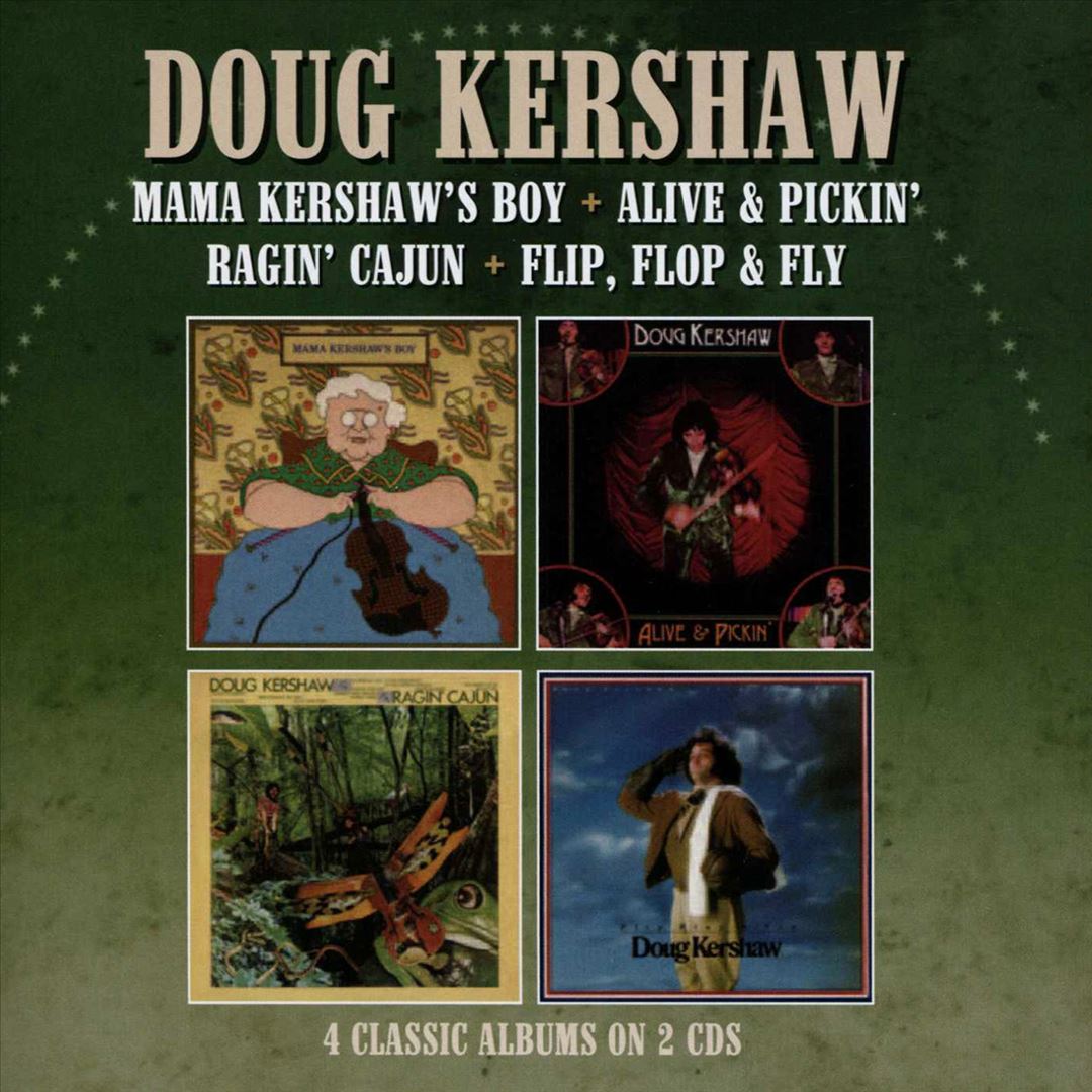 Mama Kershaw’S Boy/Alive & Pickin’/Ragin’ Cajun/Flip, Flop & Fly cover art