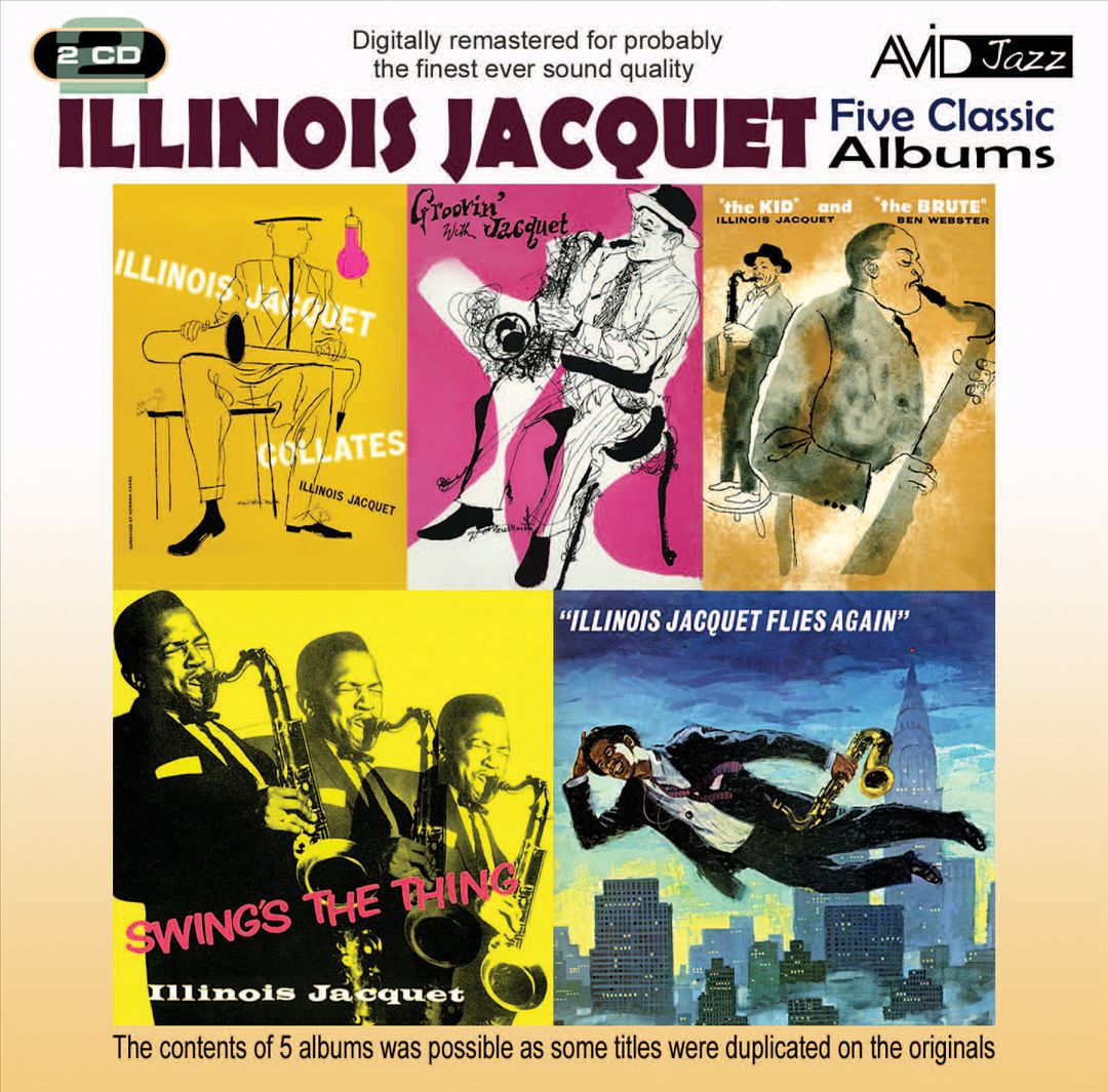 Five Classic Albums: The Kid and the Brute/Swing's the Thing/Illinois Jacquet Flies Again/Illinois Jacquet Collates/Groovin' With Jacquet cover art