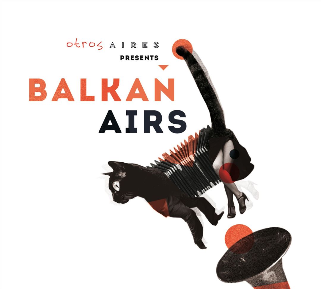 Otros Aires Presents Balkan Airs cover art