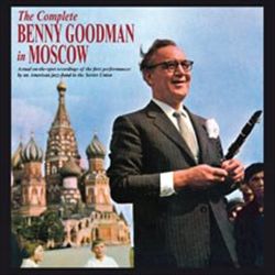 Complete Benny Goodman in Moscow cover art