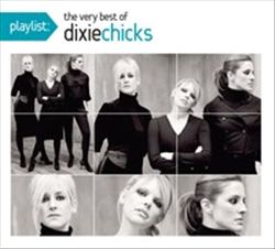 Playlist: The Very Best of Dixie Chicks cover art