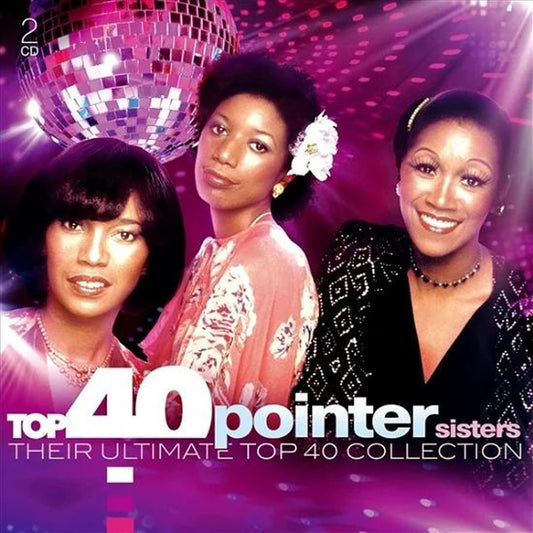 Top 40 Pointer Sisters: Their Ultimate Top 40 Collection cover art