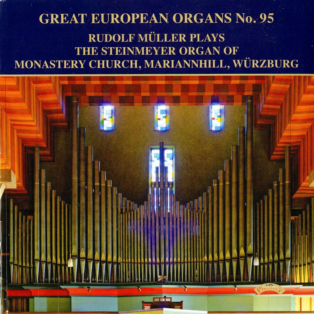 Great European Organs No. 95: The Steinmeyer Organ of Monastery Church, Marianhill, Würzburg cover art