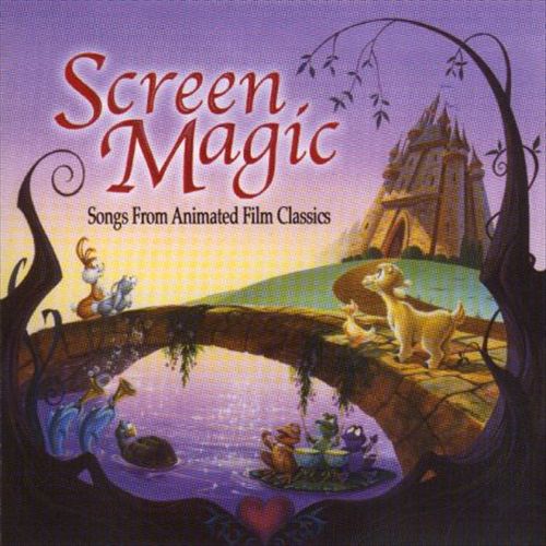 Screen Magic: Songs from Animated Film Classics cover art