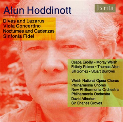 Alun Hoddinott: Dives and Lazarus; Viola Concertino; Nocturnes and Cadenzas; Sinfonia Fidei cover art
