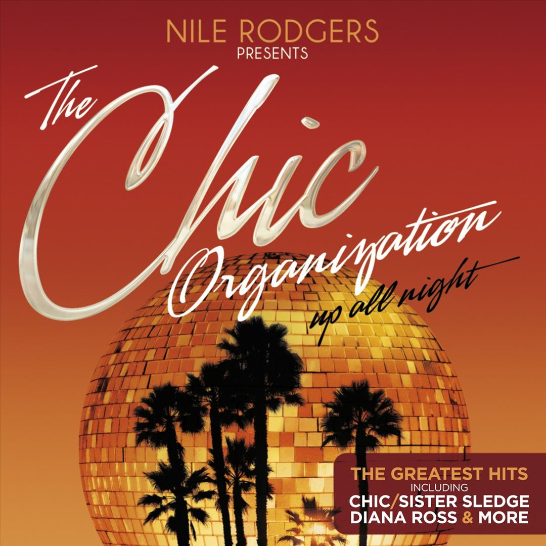 Chic Organization: Up All Night - The Greatest Hits cover art