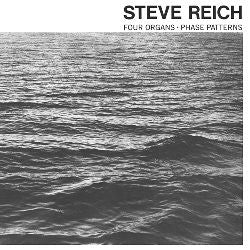 Reich: Four Organs; Phase Patterns cover art