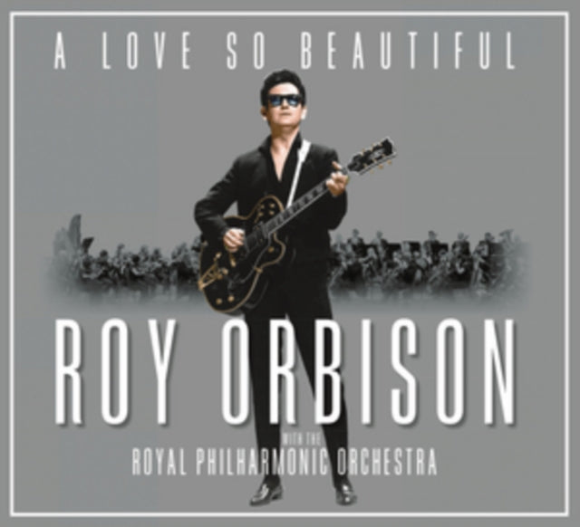 A LOVE SO BEAUTIFUL: ROY ORBISON & THE ROYAL PHILH cover art