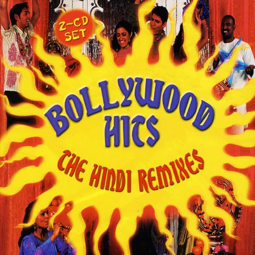 Bollywood Hits: The Hindi Remixes cover art