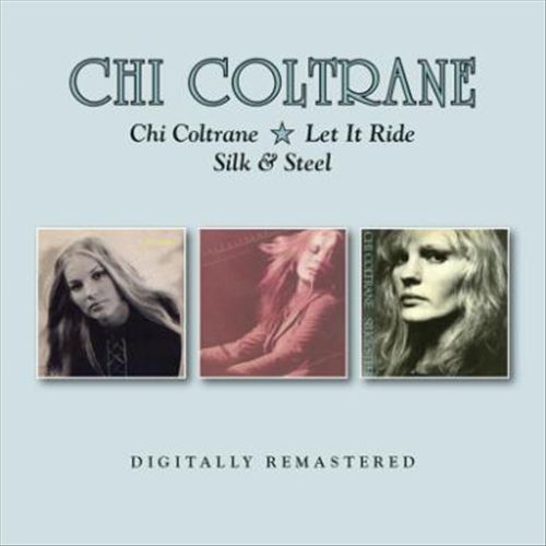 Chi Coltrane/Let It Ride/Silk & Steel cover art