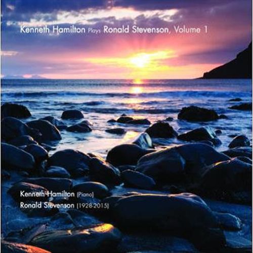 Kenneth Hamilton Plays Ronald Stevenson, Vol. 1 cover art