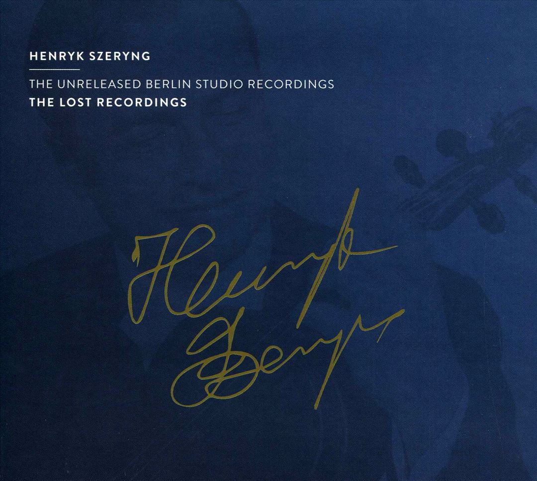 Henryk Szeryng: The Unreleased Berlin Studio Recordings cover art