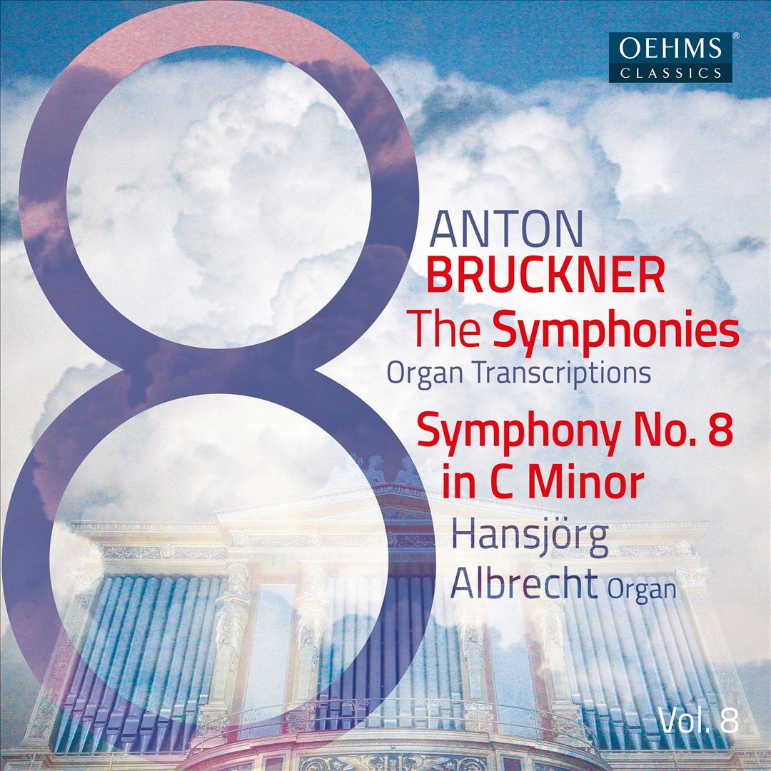 Bruckner: The Symphonies Organ Transciptions, Vol. 8: Symphony No. 8 in C minor cover art