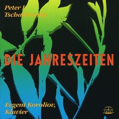 Peter I. Tschaikowsky: Die Jahreszeiten cover art