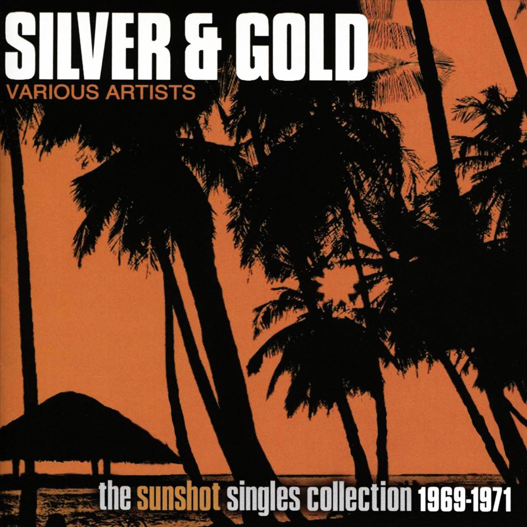 Silver & Gold: The Sunshot Records Collection 1969-1971 cover art