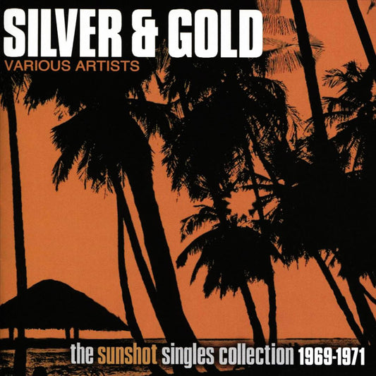Silver & Gold: The Sunshot Records Collection 1969-1971 cover art
