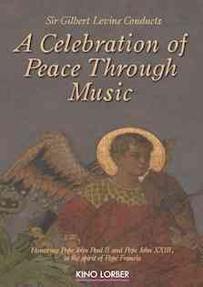 Sir Gilbert Levine Conducts: A Celebration of Peace Through Music [Catholic Edition] cover art