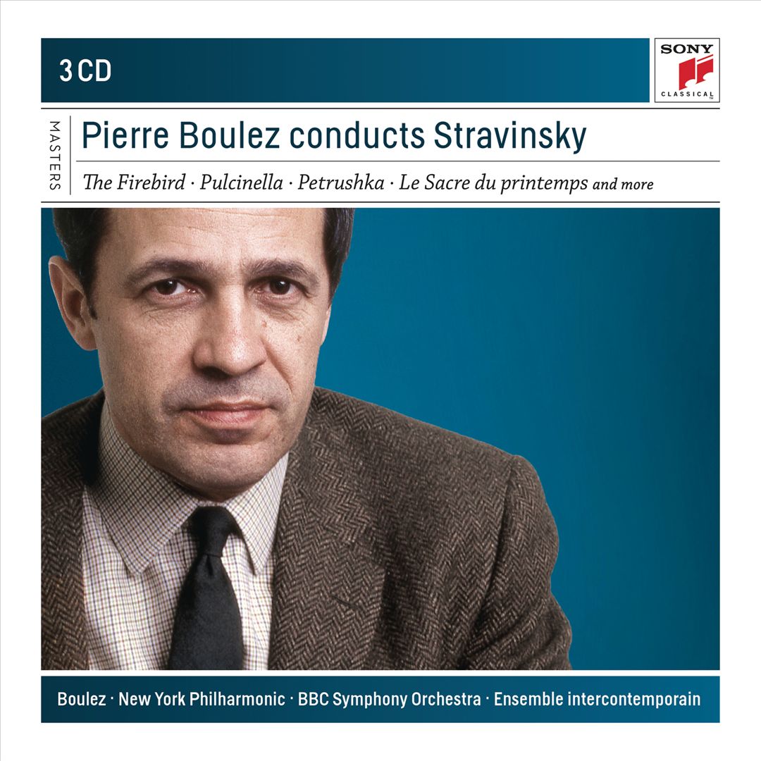 Pierre Boulez conducts Stravinsky - The Firebird; Pulcinella; Petrushka; Le Sacre du printemps cover art