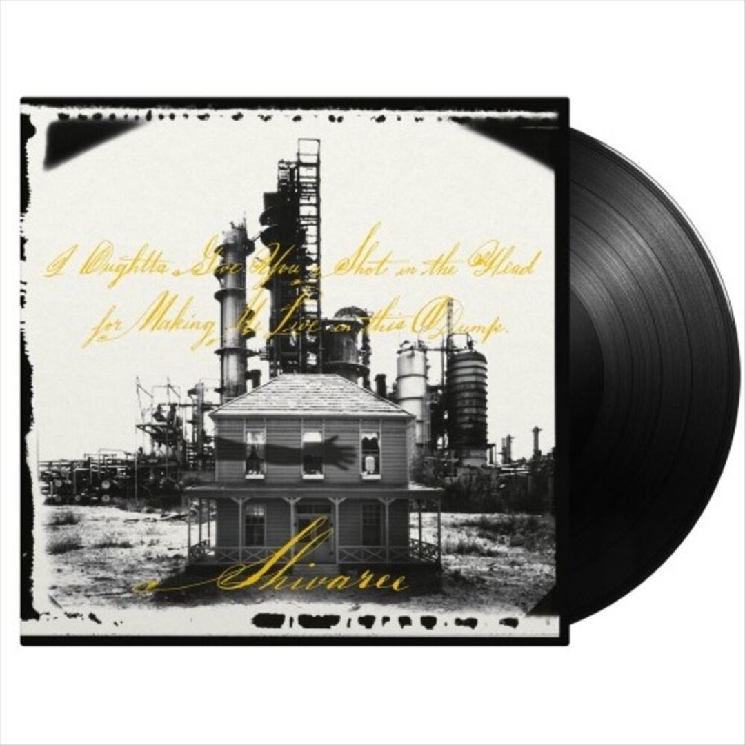 I Oughtta Give You a Shot in the Head for Making Me Live in This Dump cover art