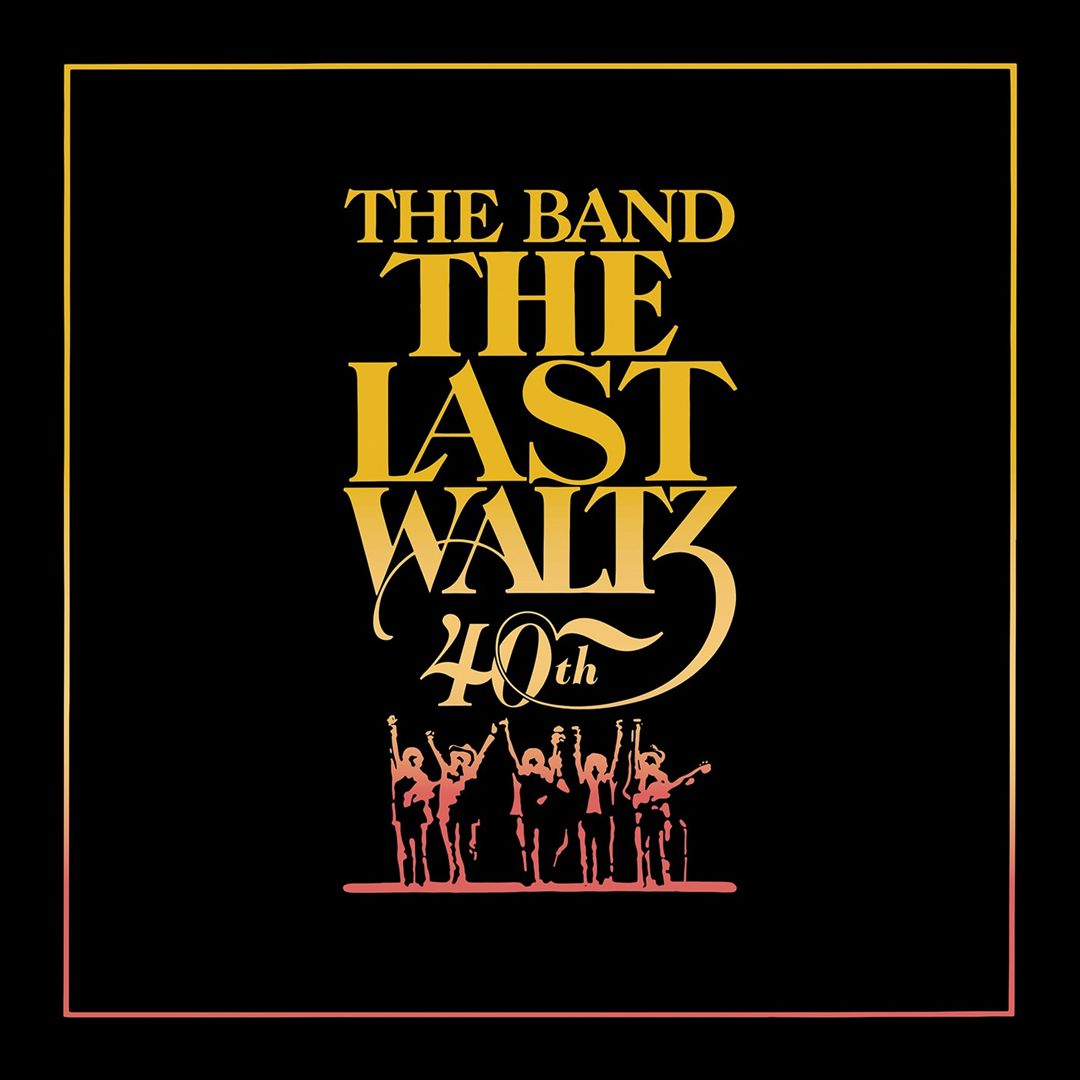 Last Waltz [Box Set] [40th Anniversary Edition] cover art