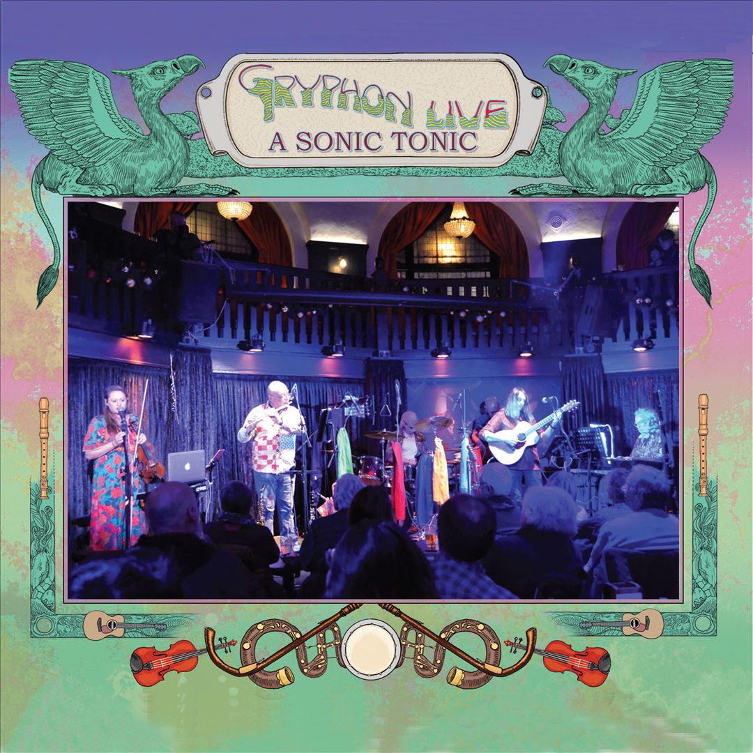 Gryphon Live: A Sonic Tonic cover art