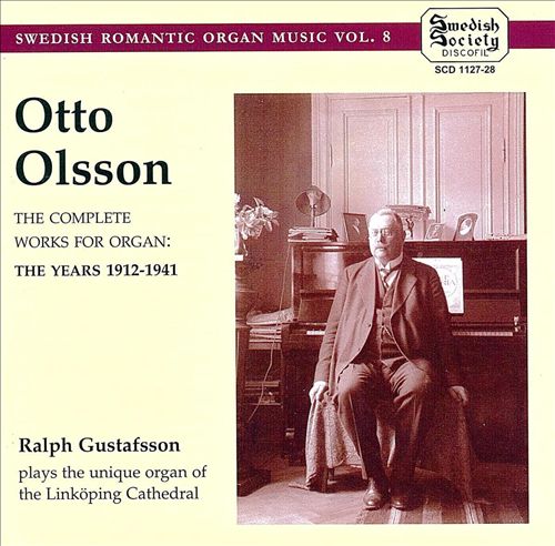 Otto Olsson: The Complete Works for Organ, 1912-1941 cover art