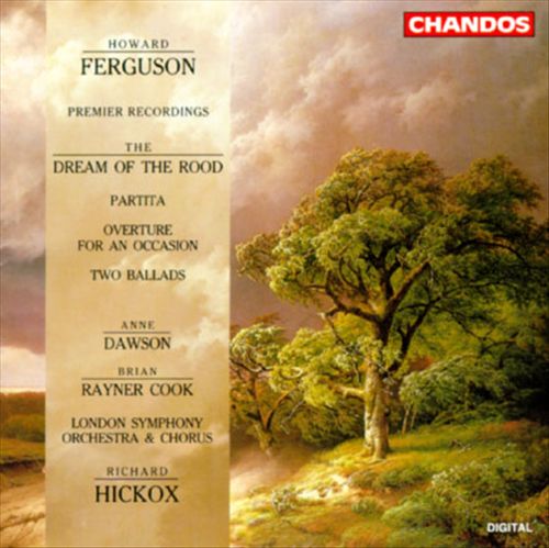 Howard Ferguson: The Dream of the Rood; Partita; Overture for an Occasion; Two Ballads cover art