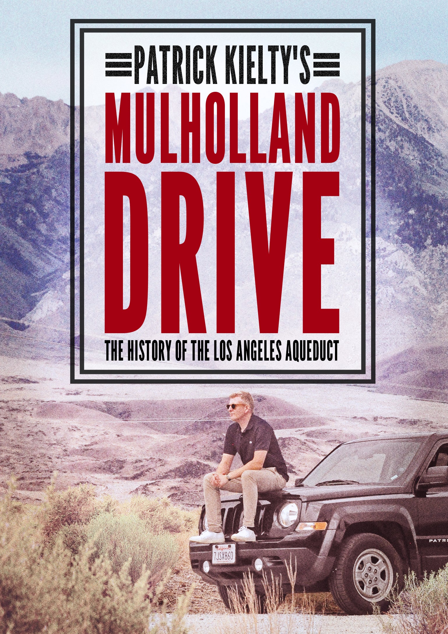 Patrick Kielty's Mulholland Drive: The History of the Los Angeles Aqueduct cover art