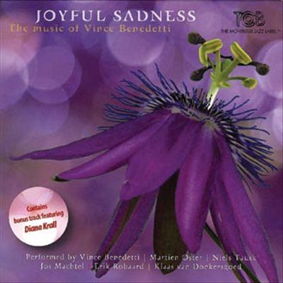 Joyful Sadness: The Music of Vince Benedetti cover art