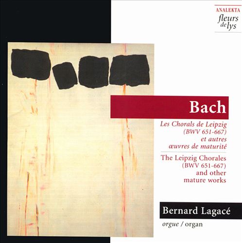 Bach: Leipzig Chorals & other mature works cover art
