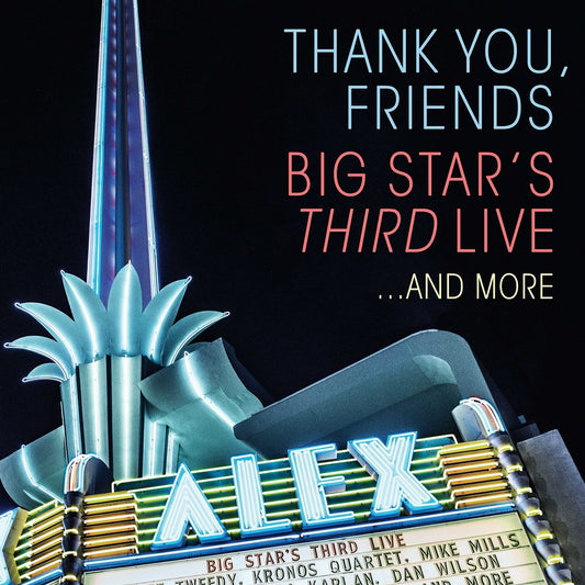 Thank You, Friends: Big Star's Third Live... And More [CD/DVD] cover art