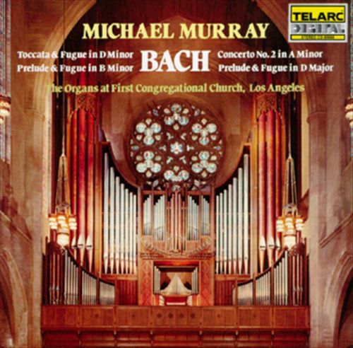 Bach: Toccata & Fugue in D minor; Prelude & Fugue in B minor; Concerto No. 2 in A minor; Prelude & Fugue in D major cover art