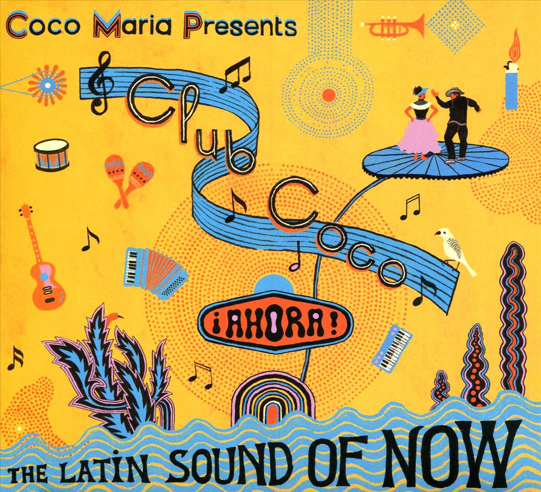 Coco María Presents Club Coco ¡ahora! The Latin Sound Of Now cover art