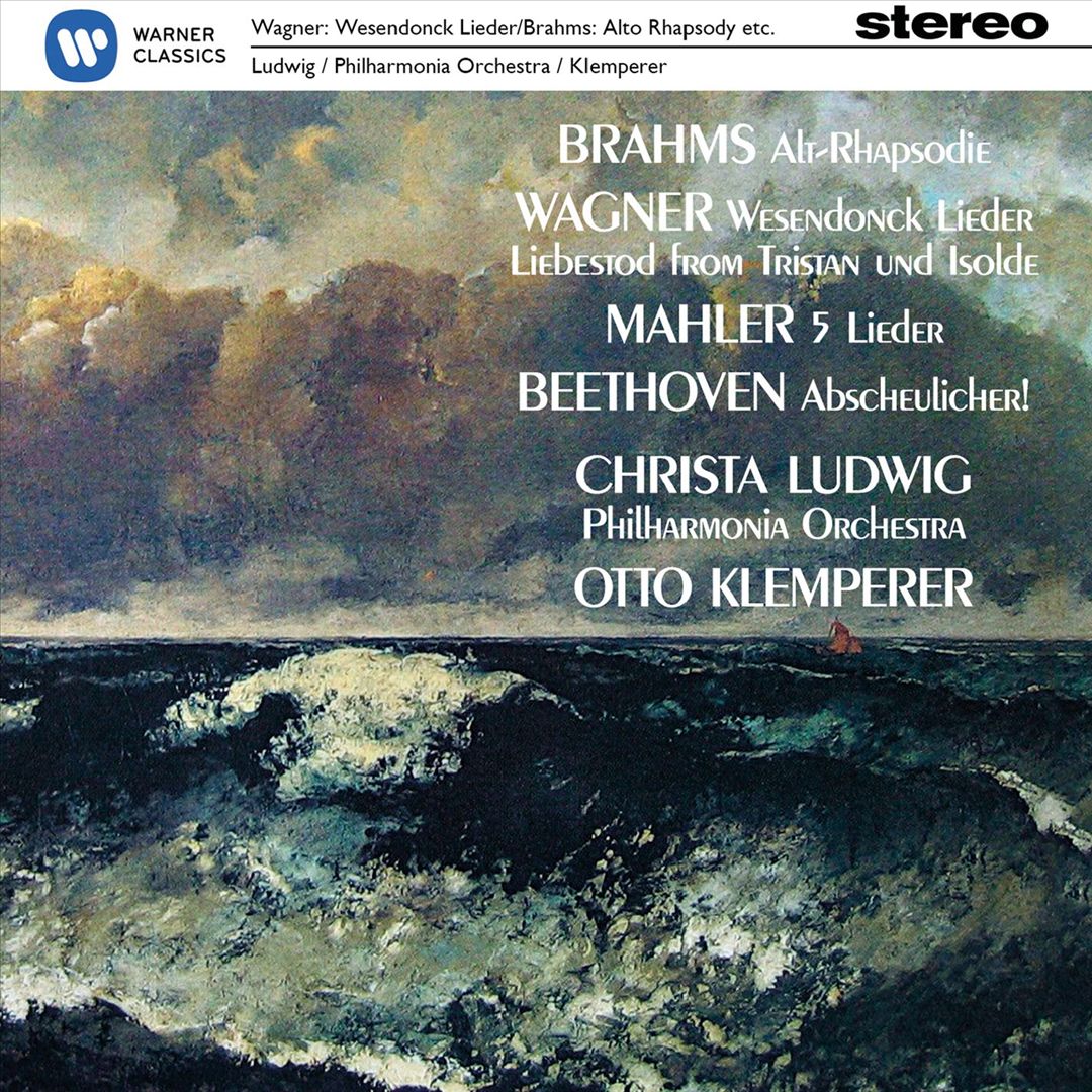 Brahms: Alt-Rhapsodie; Wagner: Wesendonck Lieder; Liebestod; Mahler: 5 Lieder; Beethoven: Abscheulicher cover art