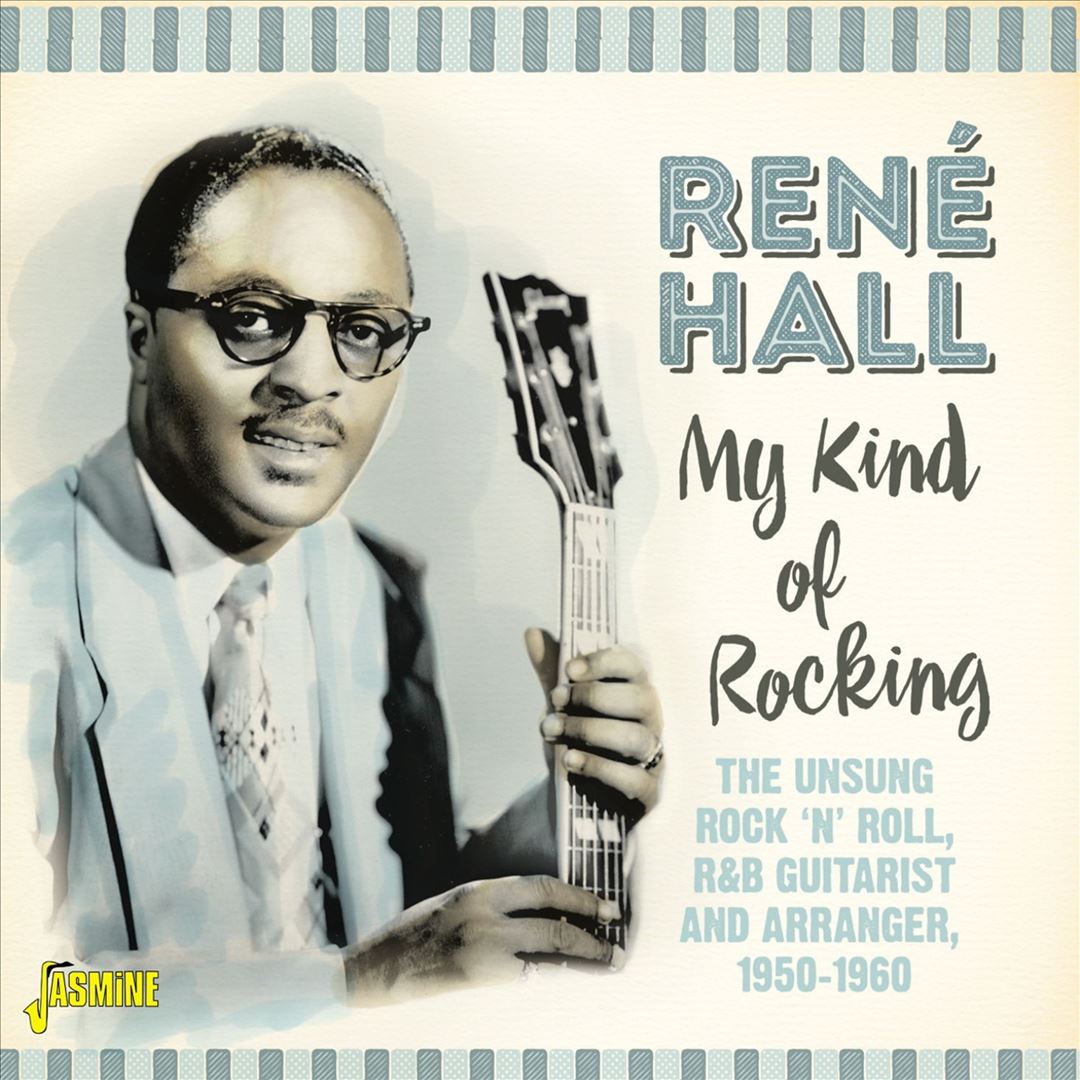 My Kind of Rocking: The Unsung Rock 'n' Roll, R&B Guitarist & Arranger cover art