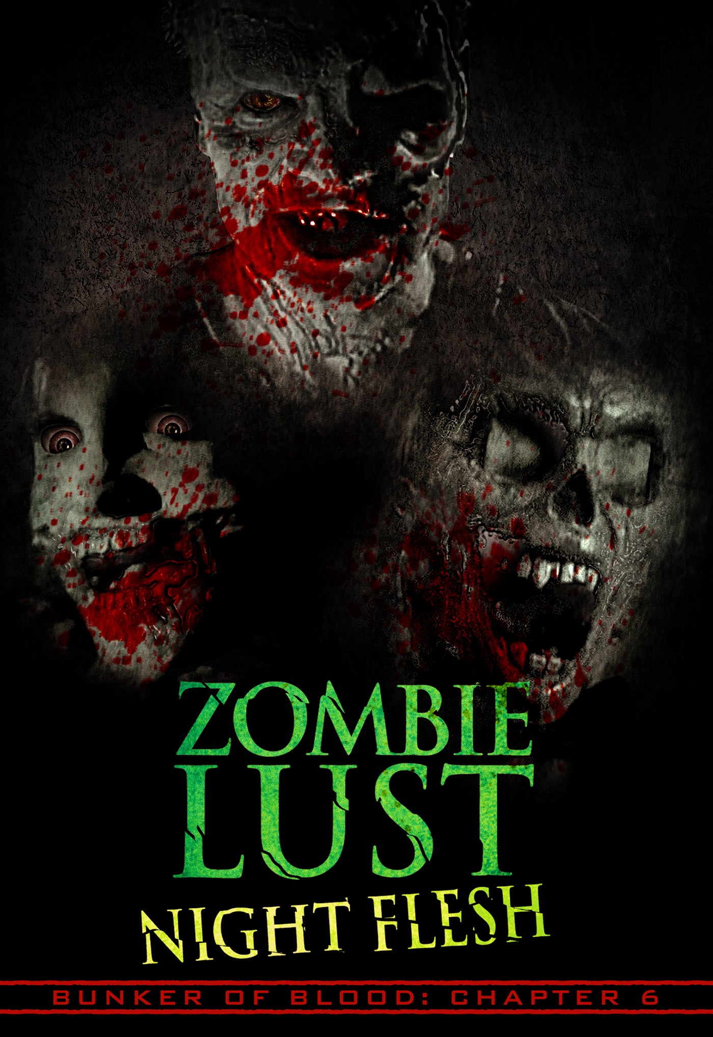 Bunker of Blood 6: Zombie Lust - Zombie Lust: Night Flesh cover art