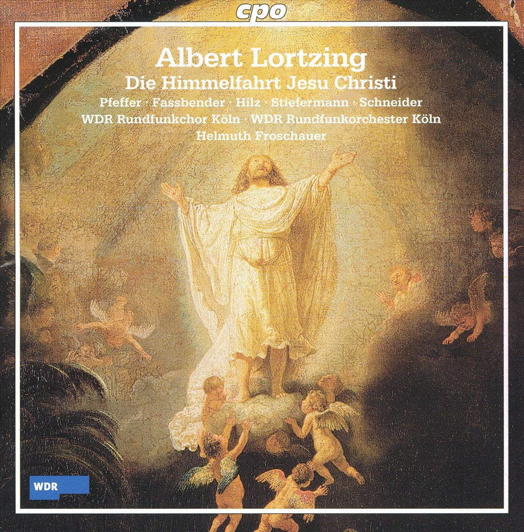 Albert Lortzing: Die Himmelfahrt Jesu Christi cover art
