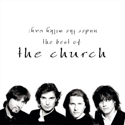 Under the Milky Way: The Best of the Church cover art