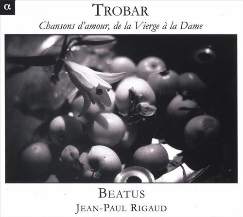 Trobar: Chansons d'amour, de la Vierge à la Dame cover art